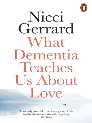 cover image of What Dementia Teaches Us About Love